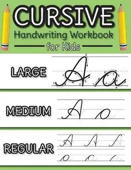 Cursive Handwriting Workbook for Kids: Cursive Alphabet Letter Guide and Letter Tracing Practice Book for Beginners!, Paperback/Engage Books (Workbooks)