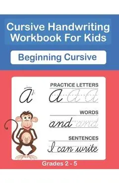 Cursive Handwriting Workbook For Kids. Cursive Handwriting Workbook For Kids Cursive for beginners workbook. Cursive letter tracing book. Cursive writ - Sujatha Lalgudi