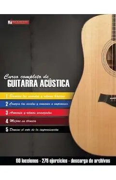 Curso Completo de Guitarra Ac�stica: M�todo Moderno de T�cnica Y Teor�a Aplicada - Miguel Antonio Martinez Cuellar