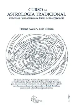 Curso de Astrologia Tradicional: Conceitos Fundamentais e Bases de Interpretacao, Paperback/Luis Ribeiro