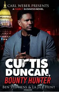Curtis Duncan, Bounty Hunter - Ben Stevens
