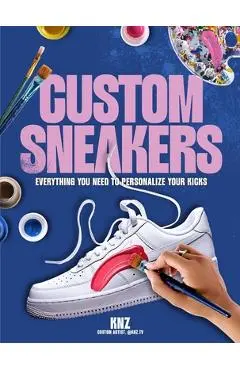 Custom Sneakers: Everything You Need to Personalize Your Kicks - Trasfi Kenza