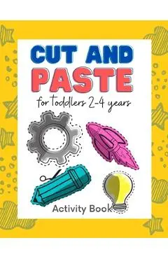 Cut and paste for toddlers 2-4 years: Workbook for Cut Out and Glue (Activity Book for Kids Scissor Skills Cutting and Coloring) (Preschool and Kinder - Happypenguins Activity Books