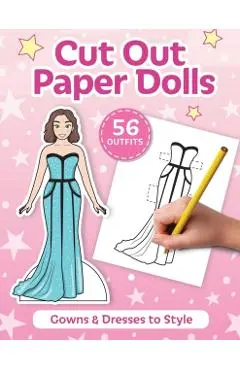 Cut Out Paper Dolls: 56 Gowns and Dresses Coloring Book - Lucky Designs Company Inc