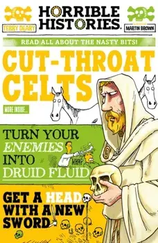 Cut-throat Celts, Paperback/Terry Deary