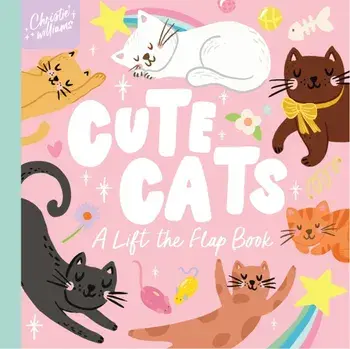 Cute Cats. A Lift the Flap Book, Board book/Christie Williams