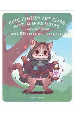 Cute Fantasy Art Class - Naomi Lord