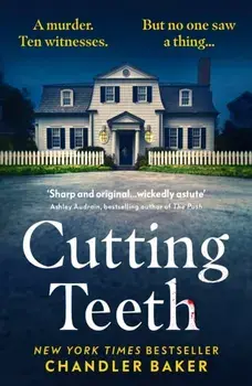 Cutting Teeth, Paperback/Chandler Baker