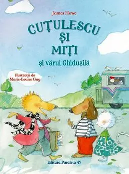 Cutulescu si Miti si varul Ghidusila/James Howe