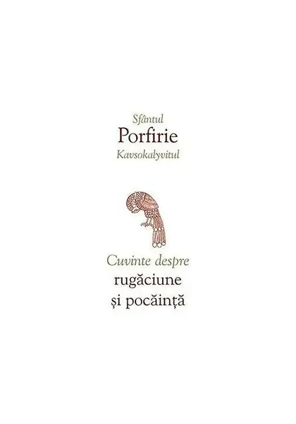 Cuvinte despre rugaciune si pocainta