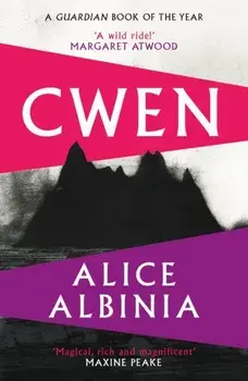 Cwen. 'A wild ride!' MARGARET ATWOOD, Main, Paperback/Alice Albinia