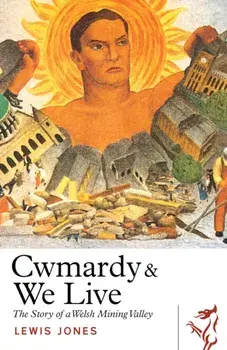 Cwmardy & We Live, Paperback/Lewis Jones