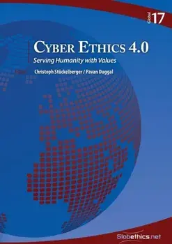 Cyber Ethics 4.0: Serving Humanity with Values, Paperback/Christoph Stückelberger