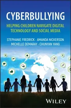 Cyberbullying: Helping Children Navigate Digital Technology and Social Media, Paperback/Chunyan Yang