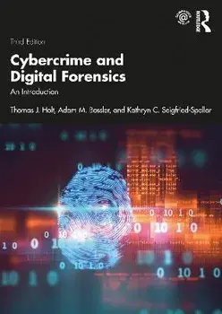 Cybercrime and Digital Forensics. An Introduction, 3 ed, Paperback/Kathryn C. Seigfried-Spellar