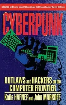 Cyberpunk: Outlaws and Hackers on the Computer Frontier, Revised, Paperback/Katie Hafner