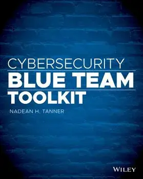 Cybersecurity Blue Team Toolkit, Paperback/Nadean H. Tanner