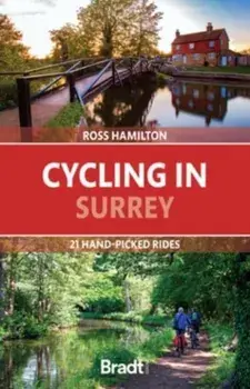 Cycling in Surrey. 21 hand-picked rides, Paperback/Ross Hamilton