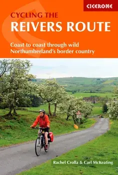 Cycling the Reivers Route. Coast to coast through wild Northumberland's border country, Paperback/Carl Mckeating