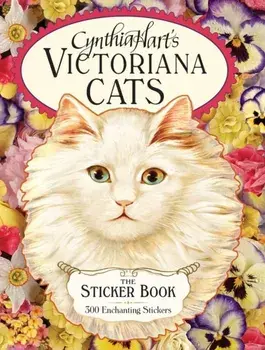 Cynthia Hart's Victoriana Cats: The Sticker Book. 300 Enchanting Stickers, Hardback/Cynthia Hart