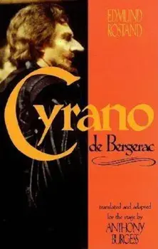 Cyrano de Bergerac: By Edmund Rostand Translated by Anthony Burgess, Paperback/Edmund Rostand