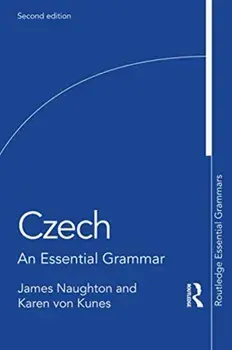 Czech. An Essential Grammar, Paperback/Karen Von Kunes