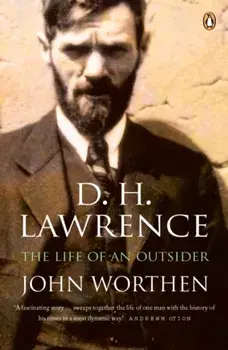 D. H. Lawrence. The Life of an Outsider, Paperback/John Worthen