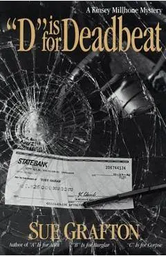 d Is for Deadbeat: A Kinsey Millhone Mystery - Sue Grafton
