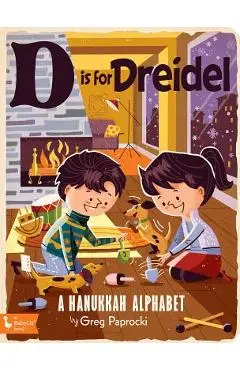 D Is for Dreidel: A Hanukkah Alphabet - Greg Paprocki