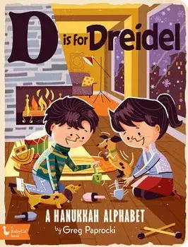 D Is for Dreidel: A Hanukkah Alphabet, Hardcover/Greg Paprocki