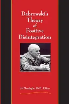 Dabrowski's Theory of Positive Disintegration, Paperback/Sal Mendaglio