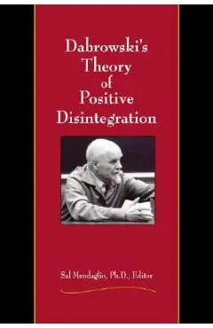 Dabrowski's Theory of Positive Disintegration - Sal Mendaglio