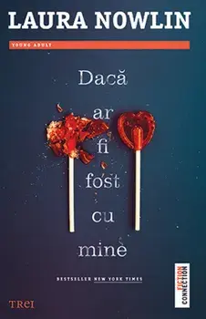 Daca ar fi fost cu mine/Laura Nowlin