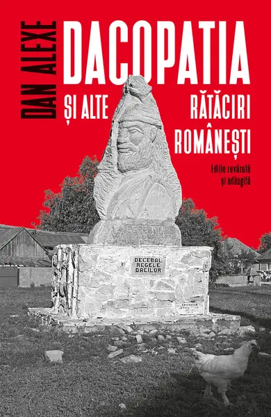 Dacopatia si alte rataciri romanesti | Dan Alexe