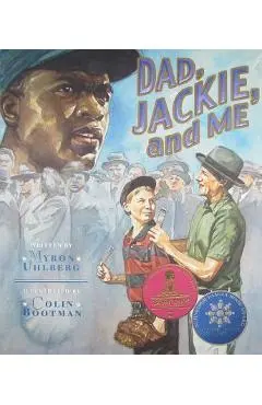 Dad, Jackie, and Me - Myron Uhlberg