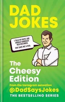 Dad Jokes: The Cheesy Edition, Hardback/Dad Says Jokes