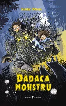 Dadaca monstru. Volumul I/Tuutikki Tolonen