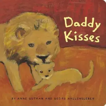 Daddy Kisses, Hardcover/Anne Gutman