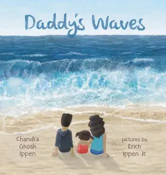 Daddy's Waves, Hardcover/Chandra Ghosh Ippen