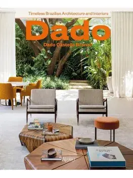 Dado Castello Branco. Brazilian Timeless Architecture & Interiors, Hardback/Allex Colontonio