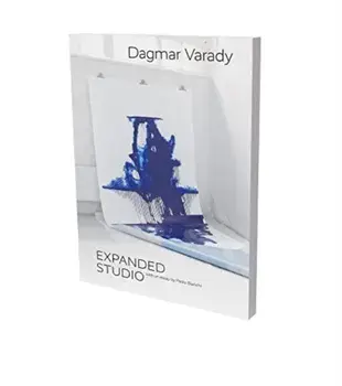Dagmar Varady: Expanded Studio, Paperback/Dagmar Varady