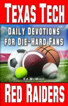 Daily Devotions for Die-Hard Fans Texas Tech Red Raiders, Paperback/Ed McMinn