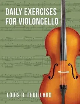 Daily Exercises: for Violoncello (Edition Schott), Paperback/Louis R. Feuillard