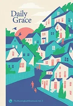 Daily Grace: The Mockingbird Devotional, Vol. 2, Hardcover/David Zahl