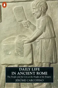 Daily Life in Ancient Rome. The People and the City at the Height of the Empire, Paperback/Jerome Carcopino