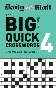 Daily Mail Big Book of Quick Crosswords Volume 4, Paperback/Daily Mail