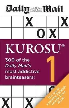 Daily Mail Kurosu Volume 1. 300 of the Daily Mail's most addictive brainteaser puzzles, Paperback/***