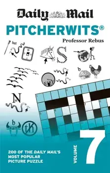 Daily Mail Pitcherwits Volume 7. 200 of the Daily Mail's most popular picture puzzles, Paperback/Daily Mail