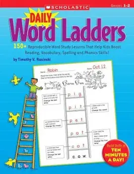 Daily Word Ladders: Grades 1-2: 150+ Reproducible Word Study Lessons That Help Kids Boost Reading, Vocabulary, Spelling and Phonics Skills!, Paperback/Timothy V. Rasinski