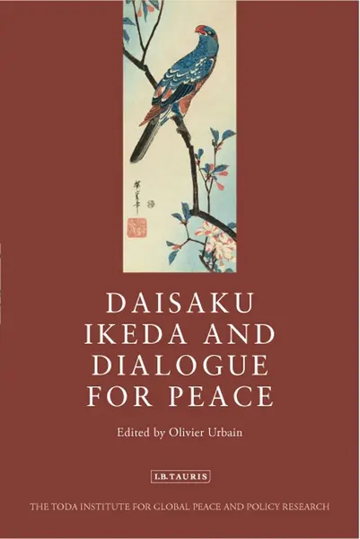 Daisaku Ikeda and Dialogue for Peace | Olivier Urbain